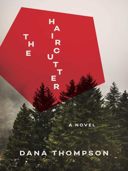 Title details for The Haircutter by Dana Thompson - Available